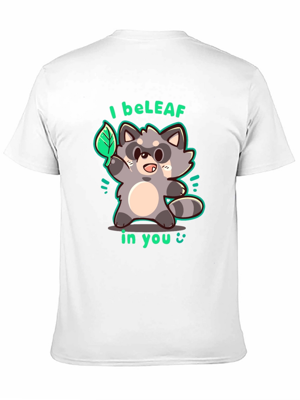 I beLEAF in You Raccoon Graphic T-Shirt