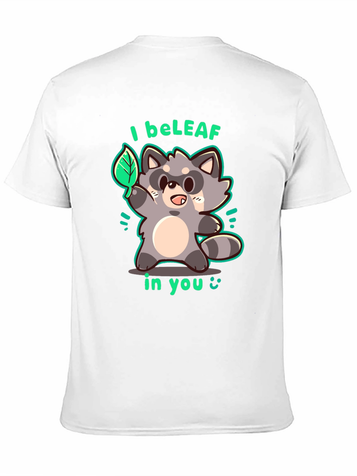 I beLEAF in You Raccoon Graphic T-Shirt