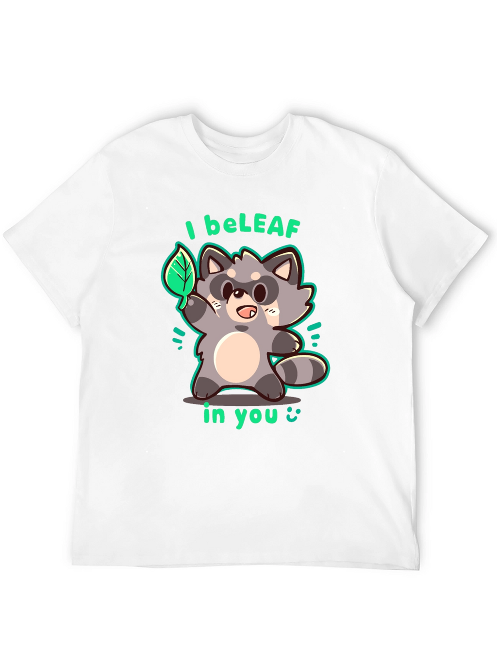 I beLEAF in You Raccoon Graphic T-Shirt