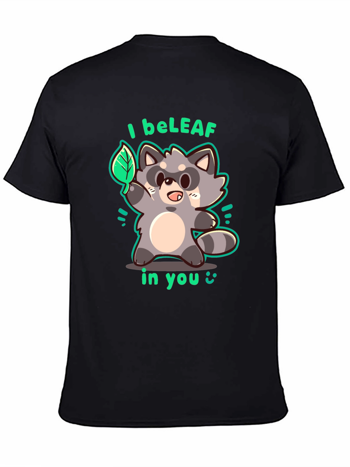 I beLEAF in You Raccoon Graphic T-Shirt