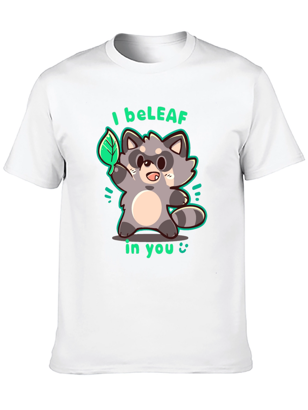 I beLEAF in You Raccoon Graphic T-Shirt