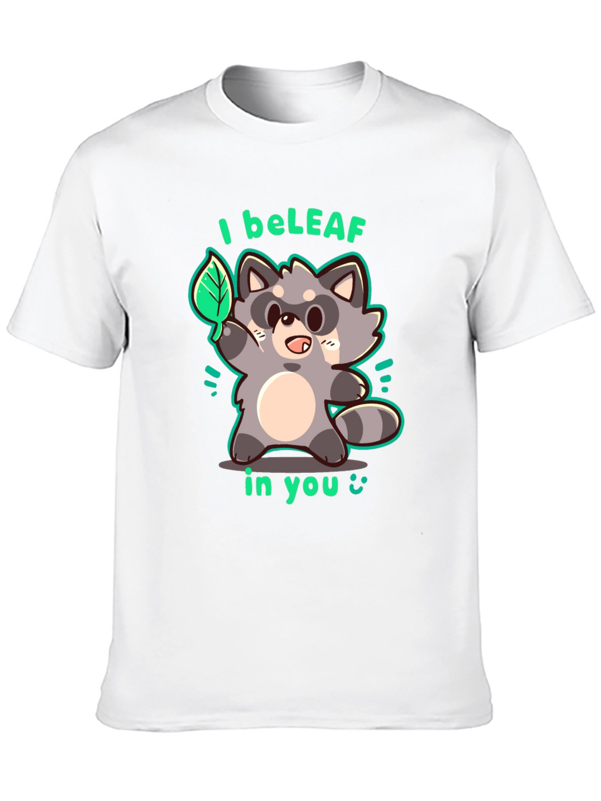 I beLEAF in You Raccoon Graphic T-Shirt