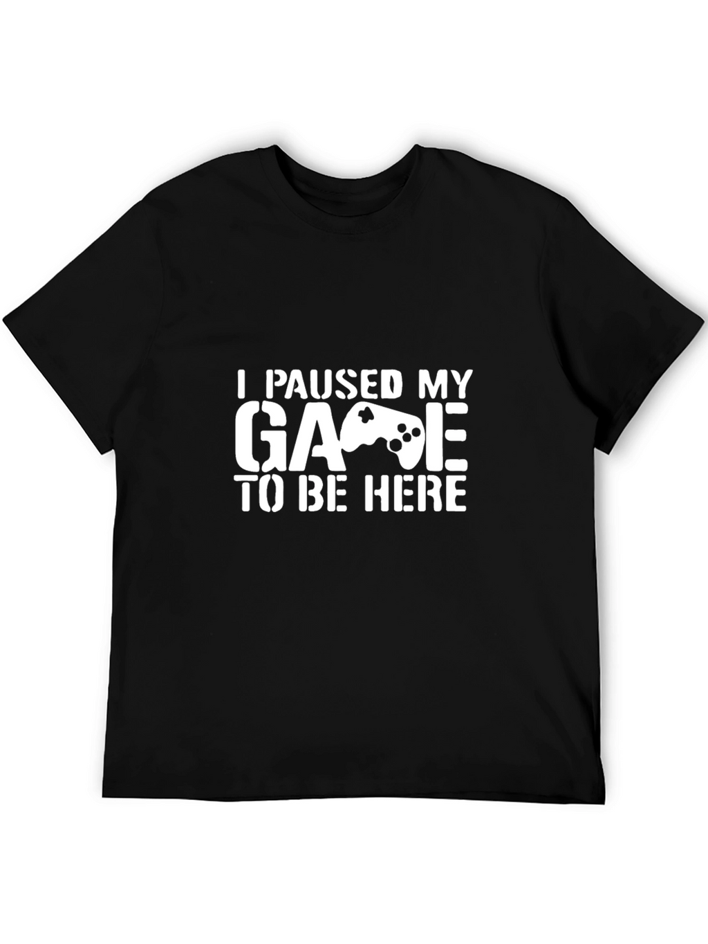 Funny Gamer T-Shirt - I Paused My Game