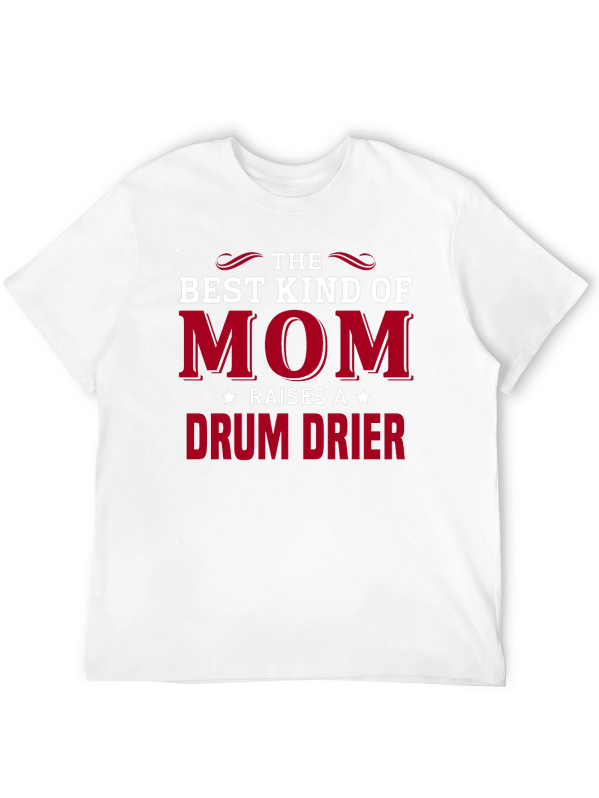 Best Kind of Mom Drum Drier T-Shirt