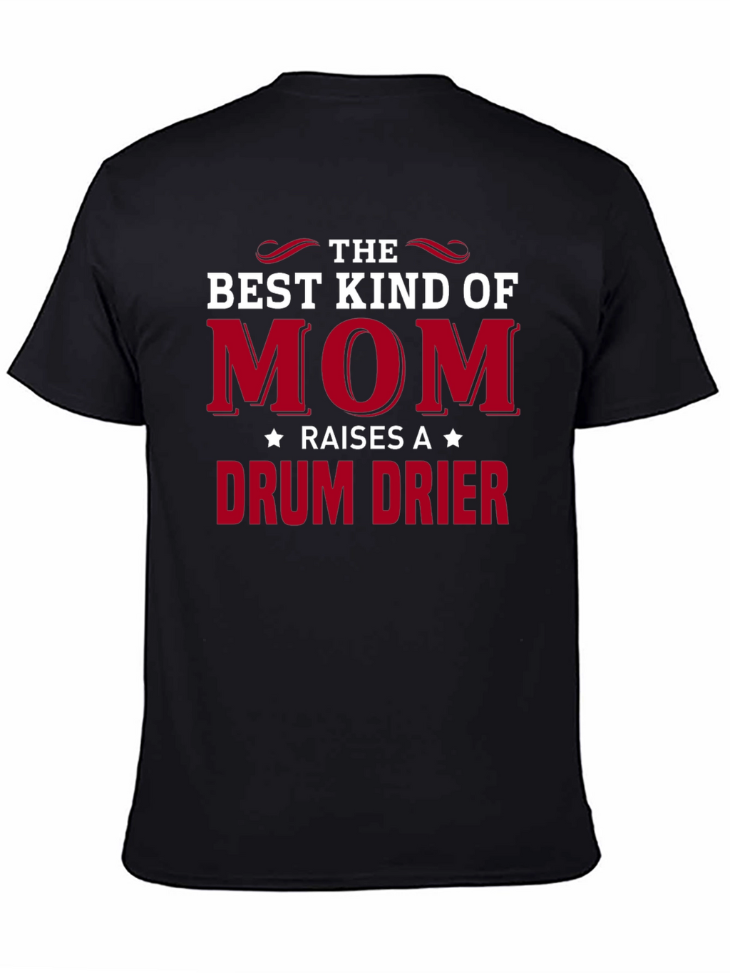 Best Kind of Mom Drum Drier T-Shirt
