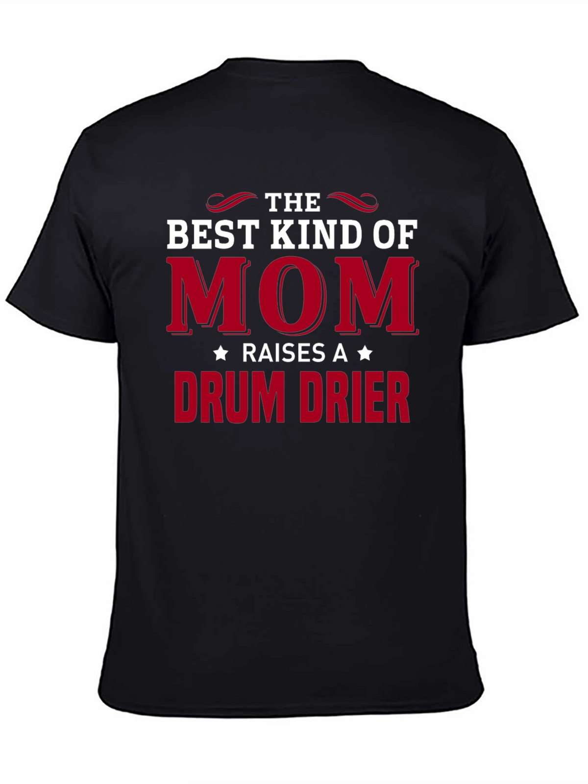 Best Kind of Mom Drum Drier T-Shirt