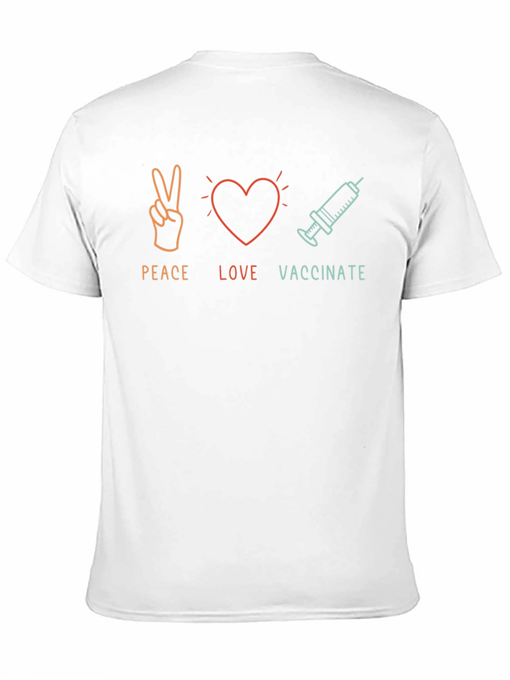 Peace Love Vaccinate T-Shirt