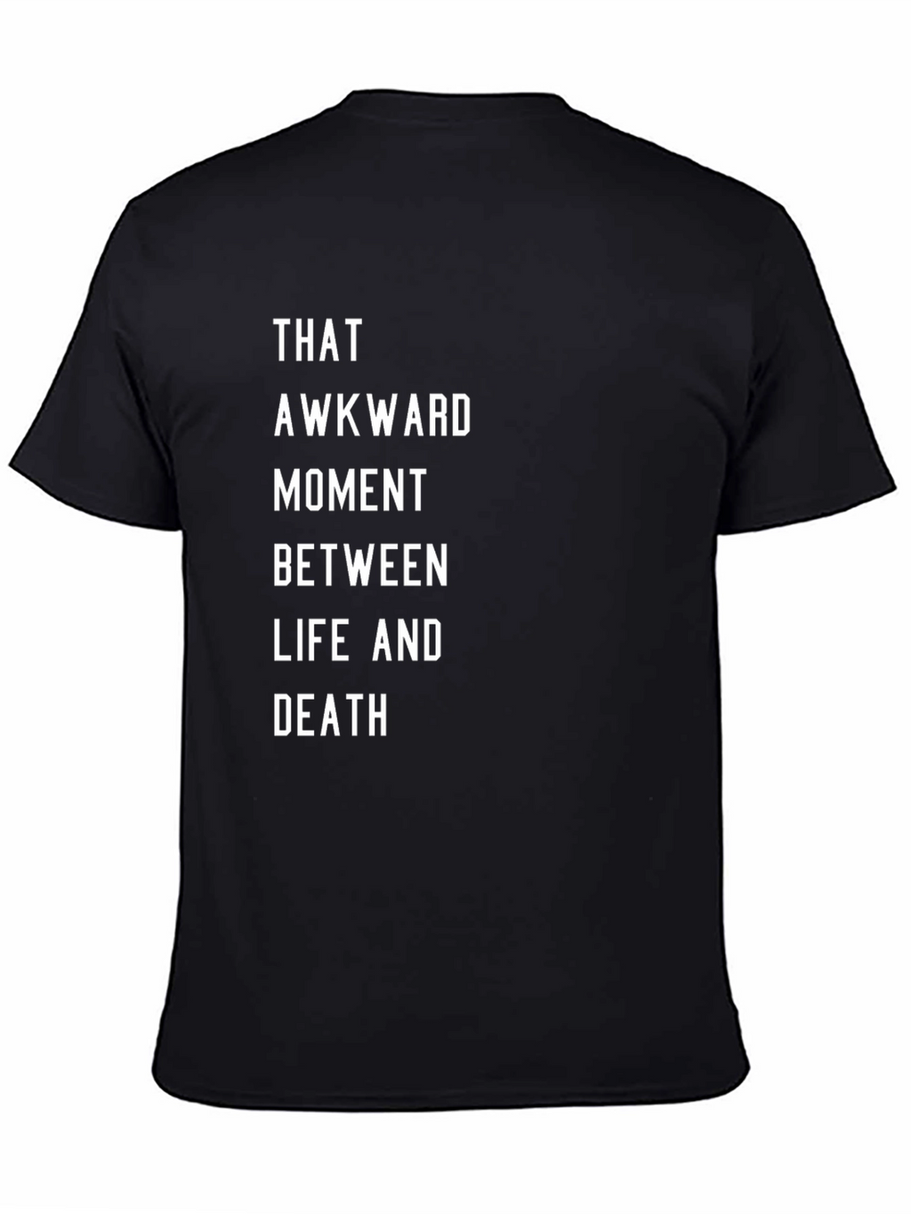 Awkward Moment T-Shirt: Life & Death Graphic Tee
