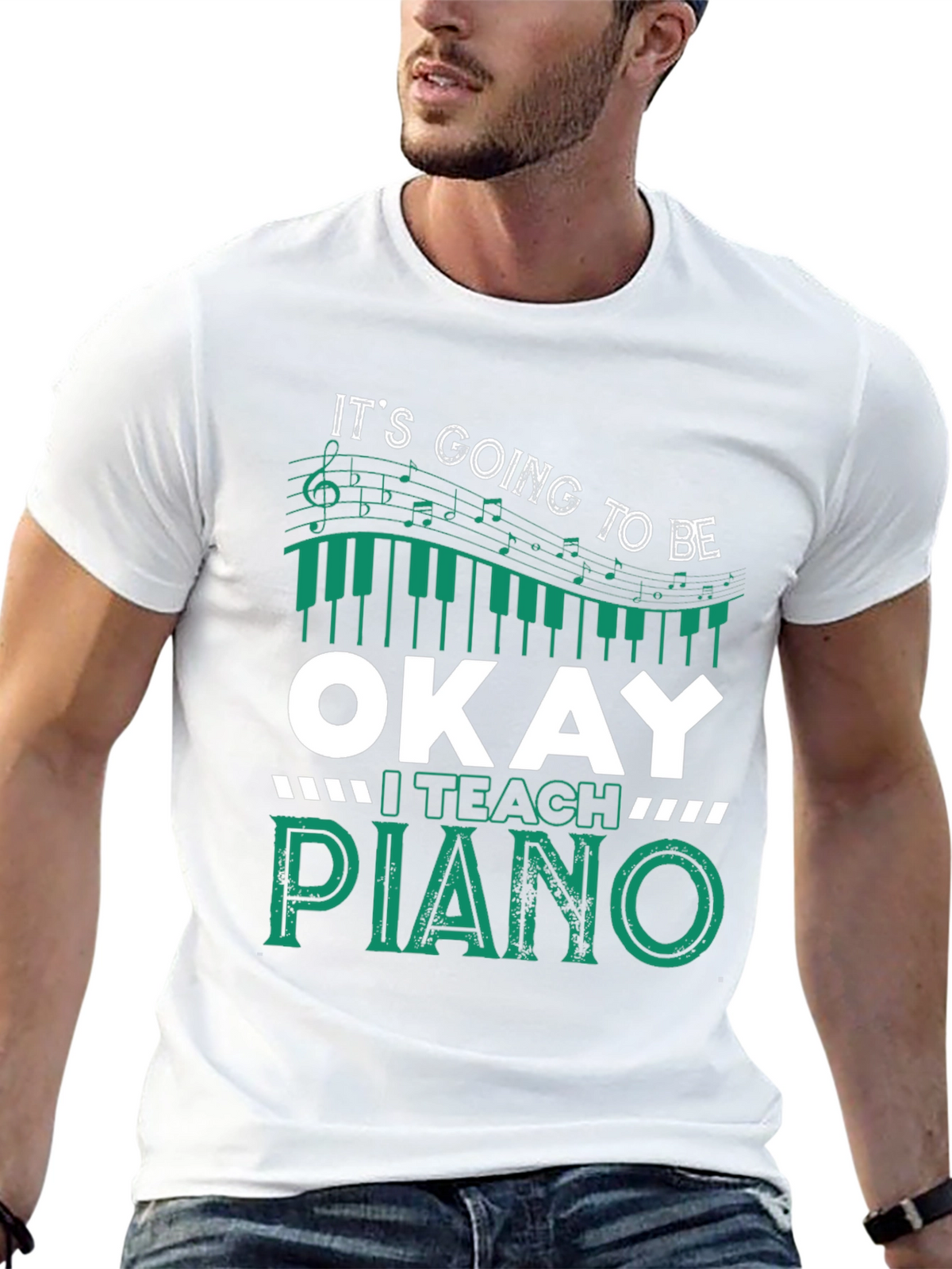 Its Going To Be Okay I Teach Piano T-Shirt