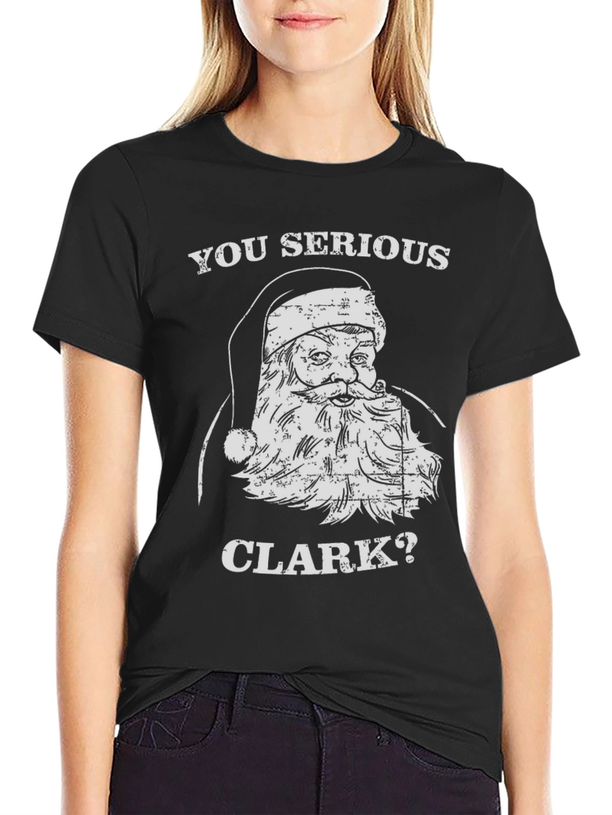 You Serious Clark Christmas Santa Graphic Tee
