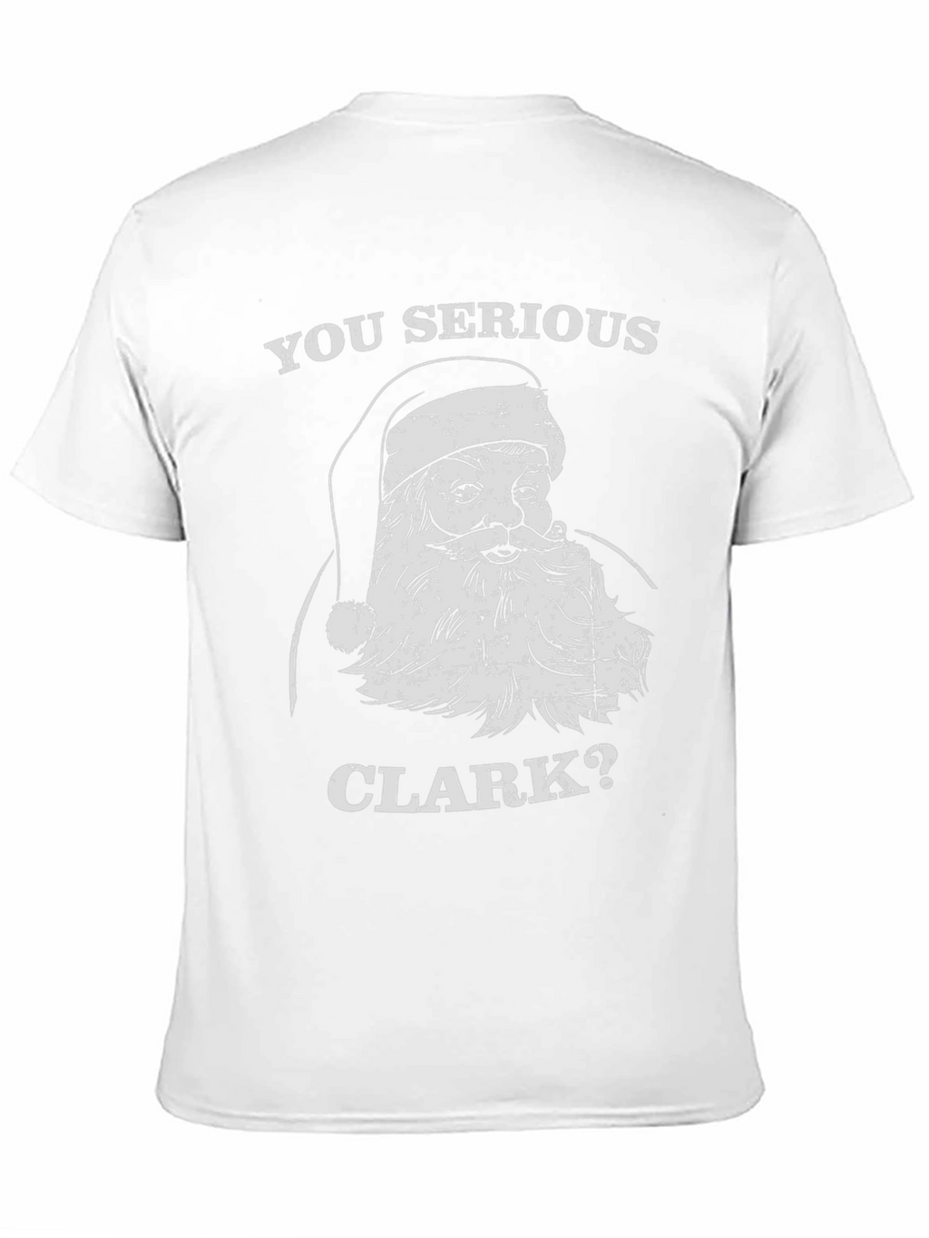 You Serious Clark Christmas Santa Graphic Tee