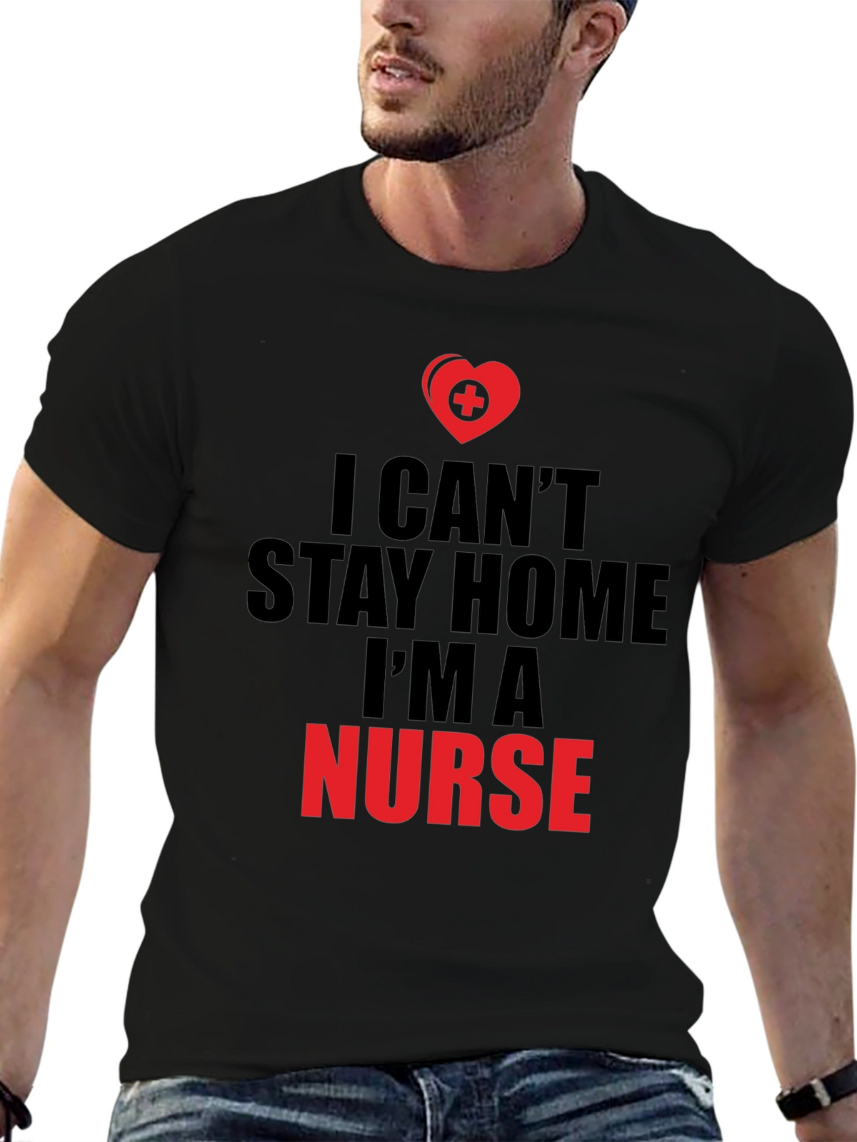 I Cant Stay Home Im a Nurse T-Shirt