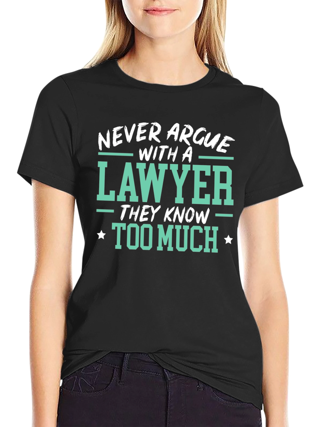 Lawyer Tee: Never Argue Funny Law T-Shirt