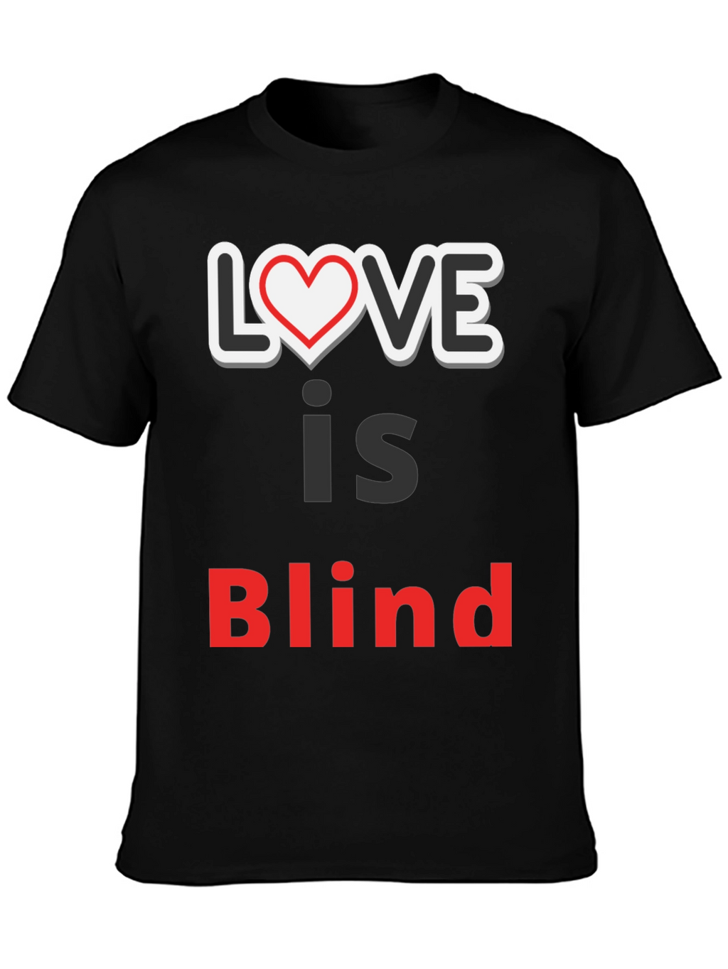 Love Is Blind Graphic Tee - Trendy Slogan Shirt