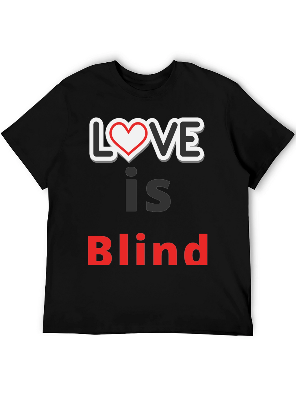 Love Is Blind Graphic Tee - Trendy Slogan Shirt