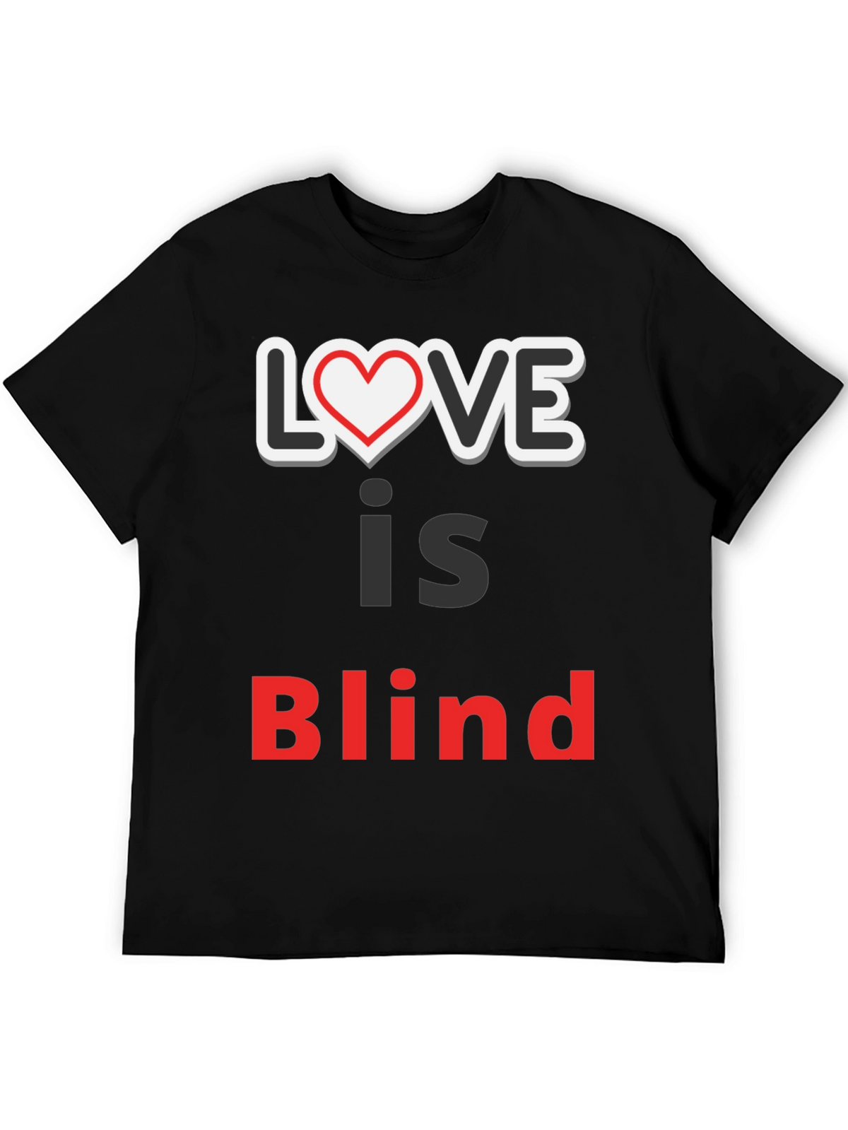 Love Is Blind Graphic Tee - Trendy Slogan Shirt