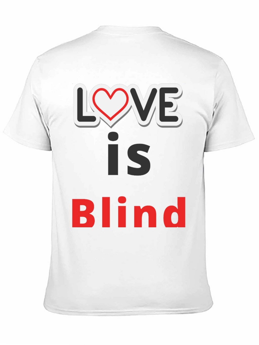 Love Is Blind Graphic Tee - Trendy Slogan Shirt