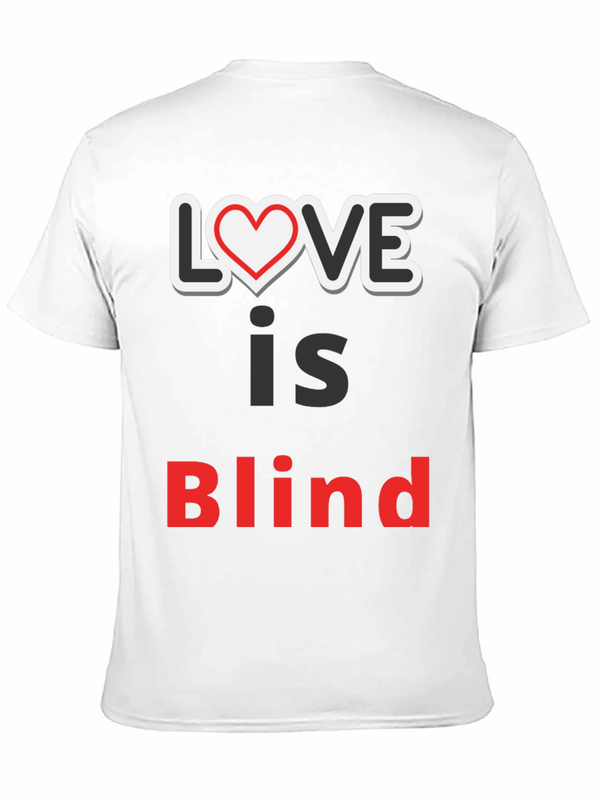 Love Is Blind Graphic Tee - Trendy Slogan Shirt