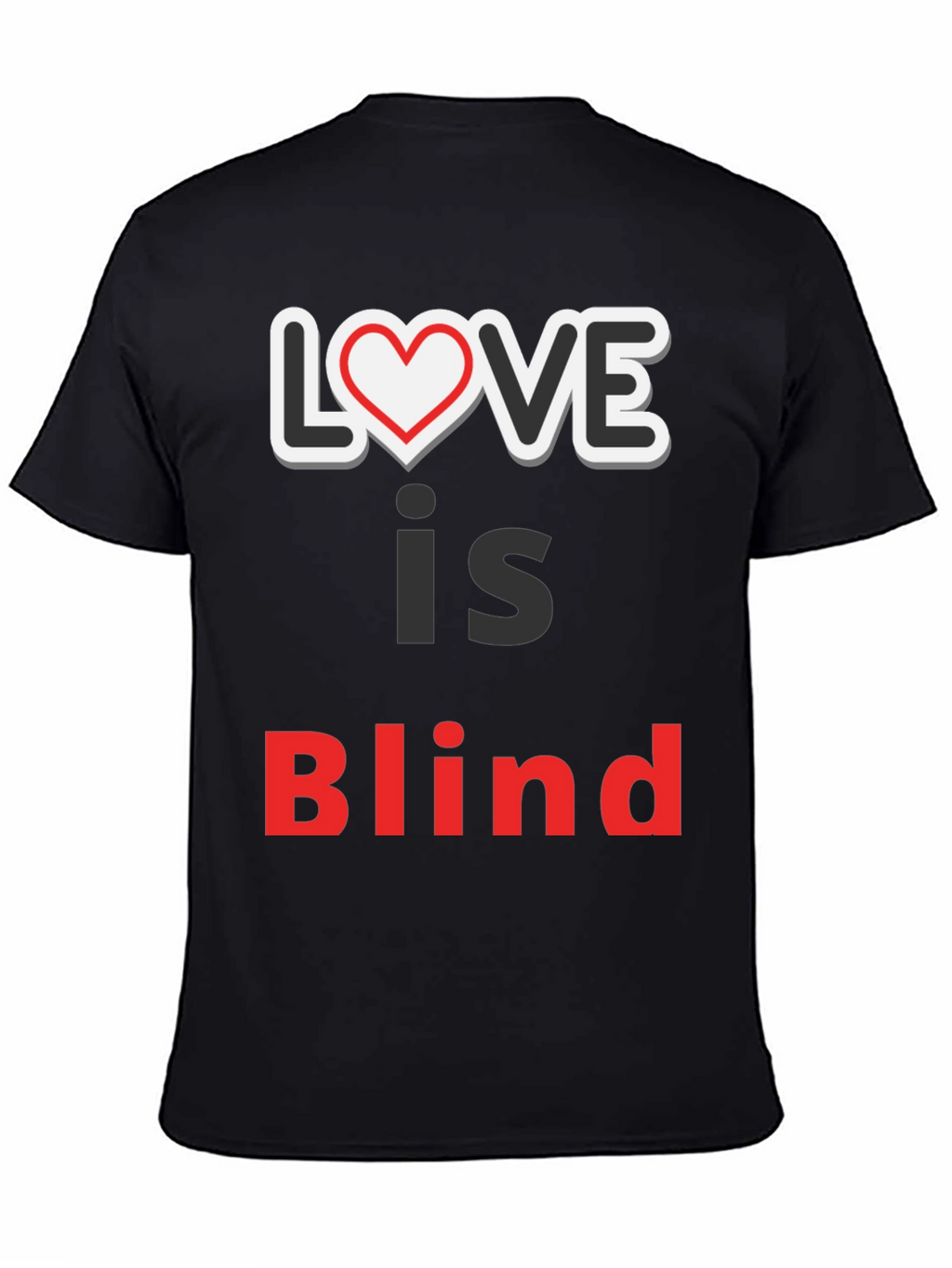 Love Is Blind Graphic Tee - Trendy Slogan Shirt