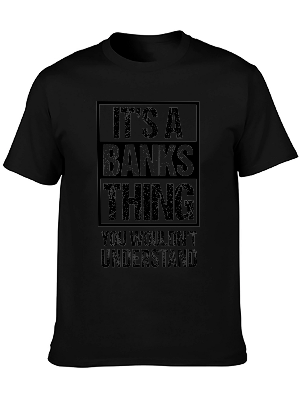 Its a BANKS Thing T-Shirt