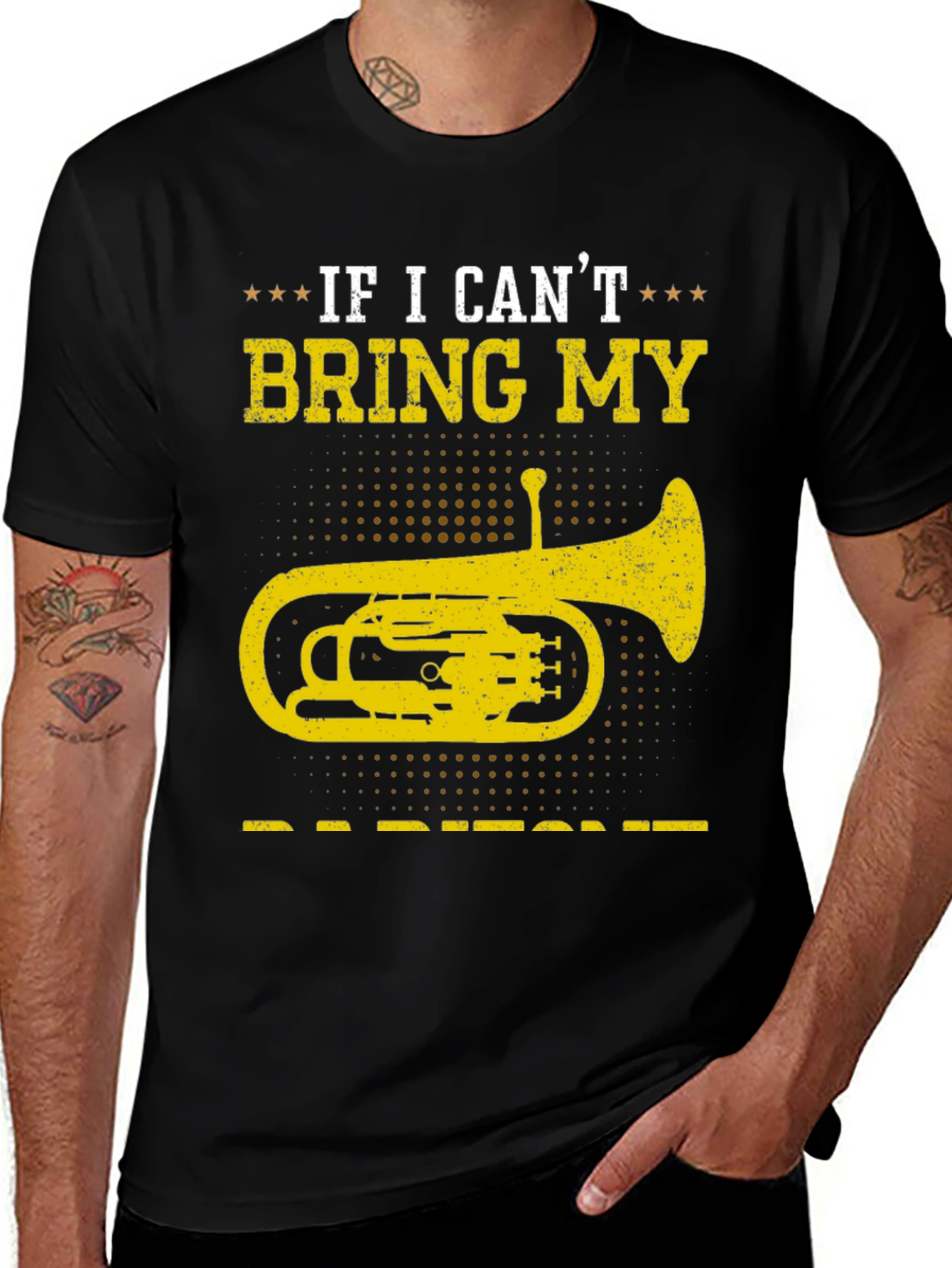 Baritone T-Shirt - If I Cant Bring My Instrument