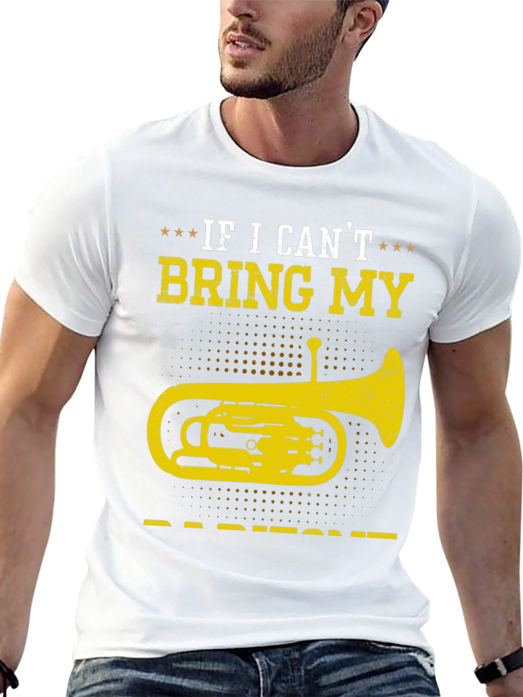 Baritone T-Shirt - If I Cant Bring My Instrument