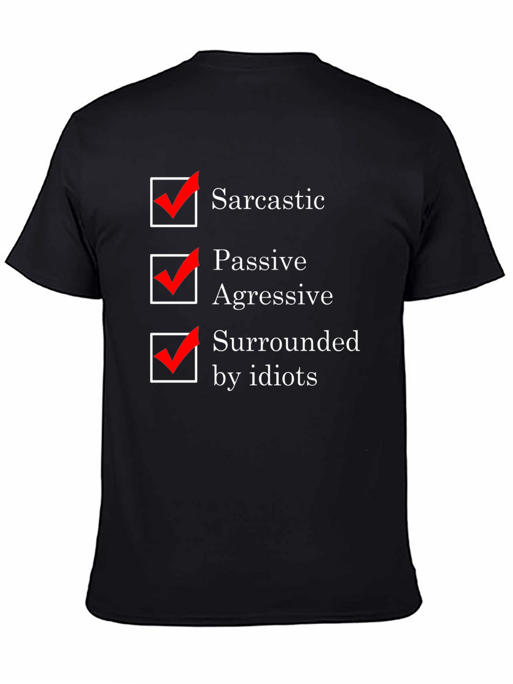 Sarcastic T-Shirt Funny Passive Aggressive Surrounded by Idiots Tee