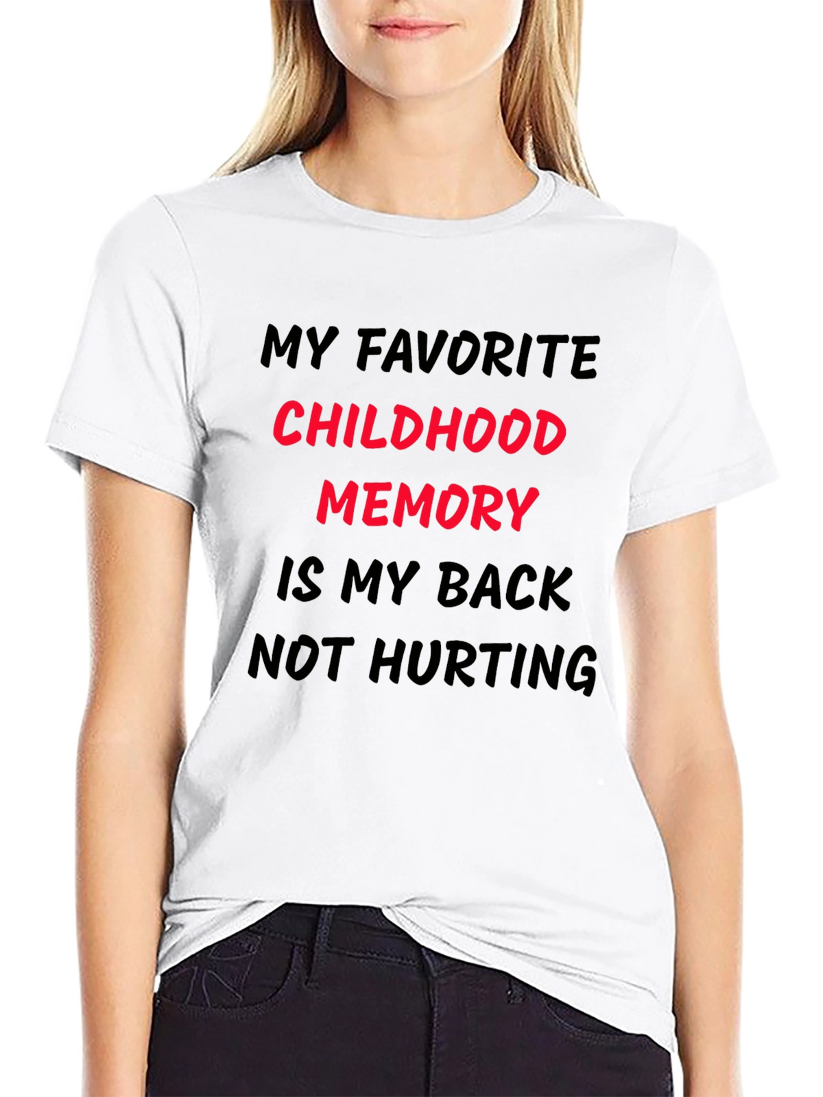 Funny Back Pain T-Shirt: My Childhood Memory