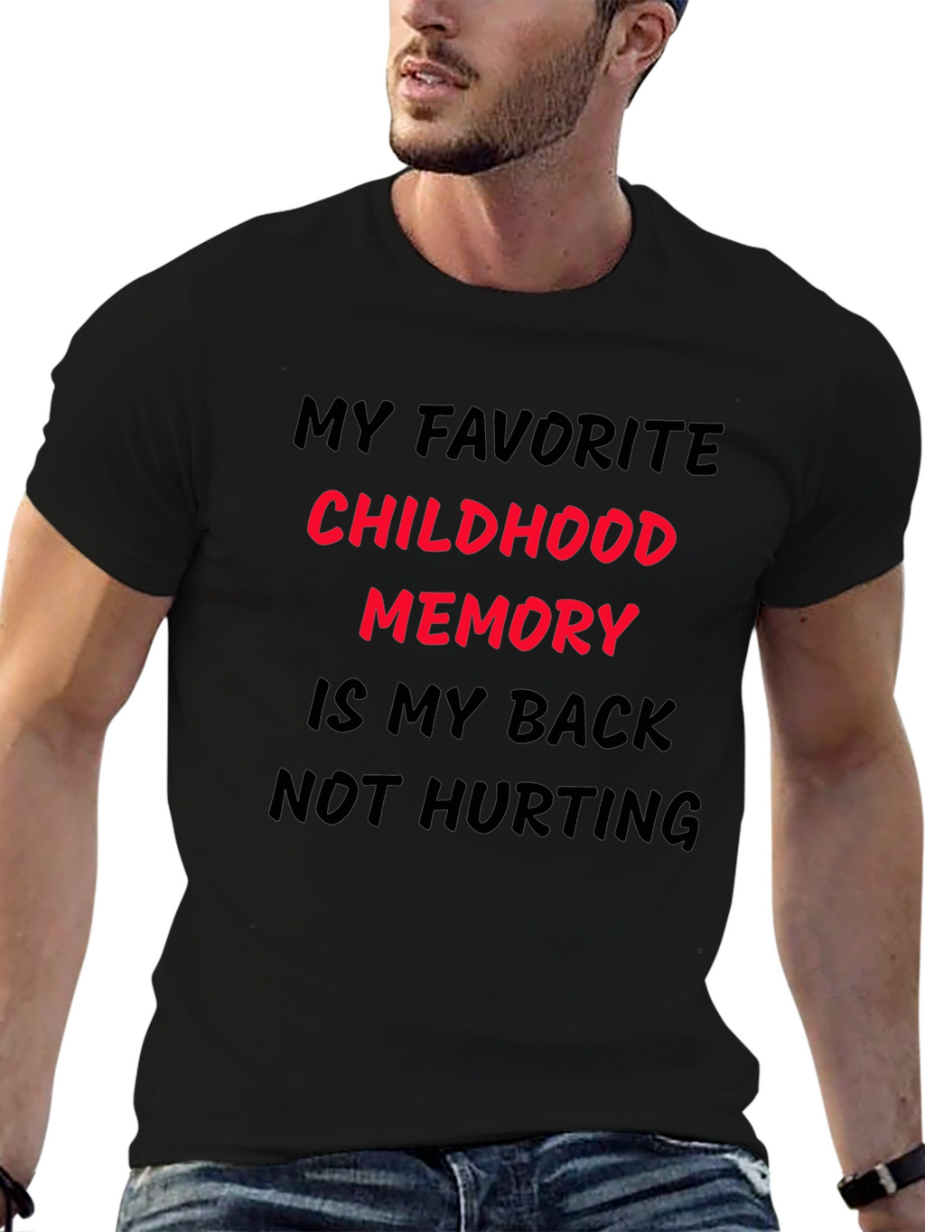Funny Back Pain T-Shirt: My Childhood Memory