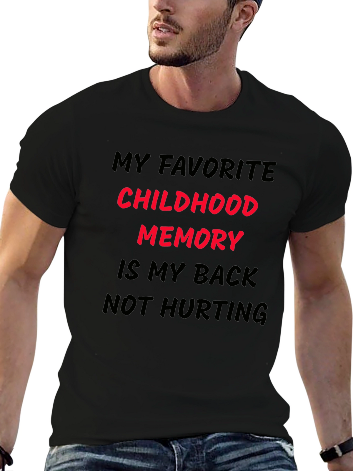 Funny Back Pain T-Shirt: My Childhood Memory
