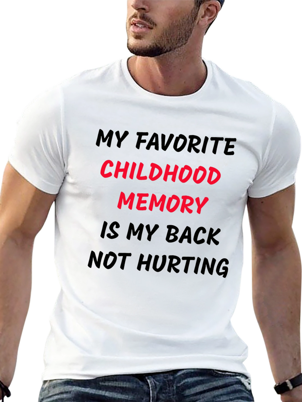 Funny Back Pain T-Shirt: My Childhood Memory