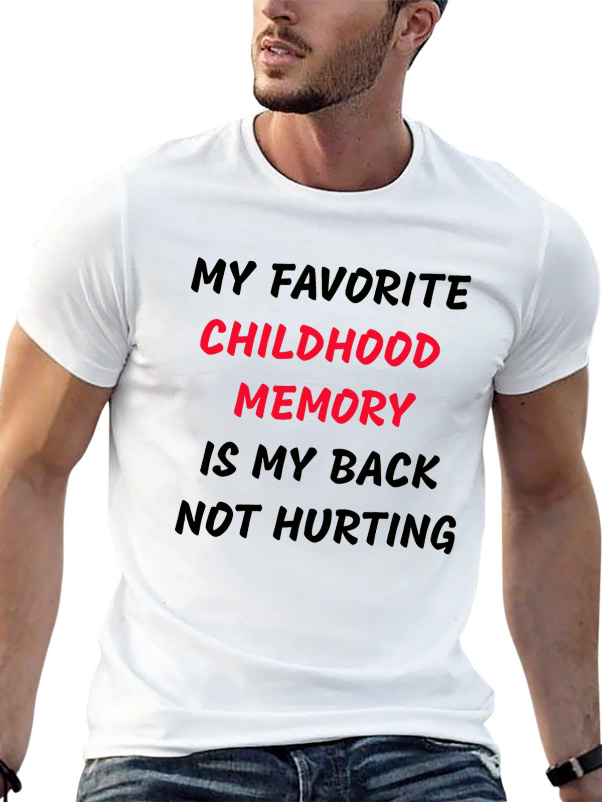 Funny Back Pain T-Shirt: My Childhood Memory