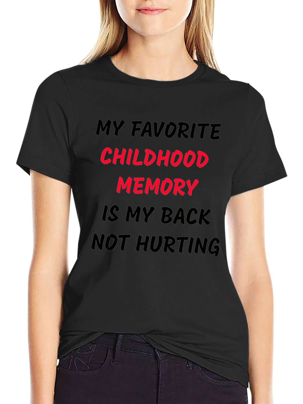 Funny Back Pain T-Shirt: My Childhood Memory