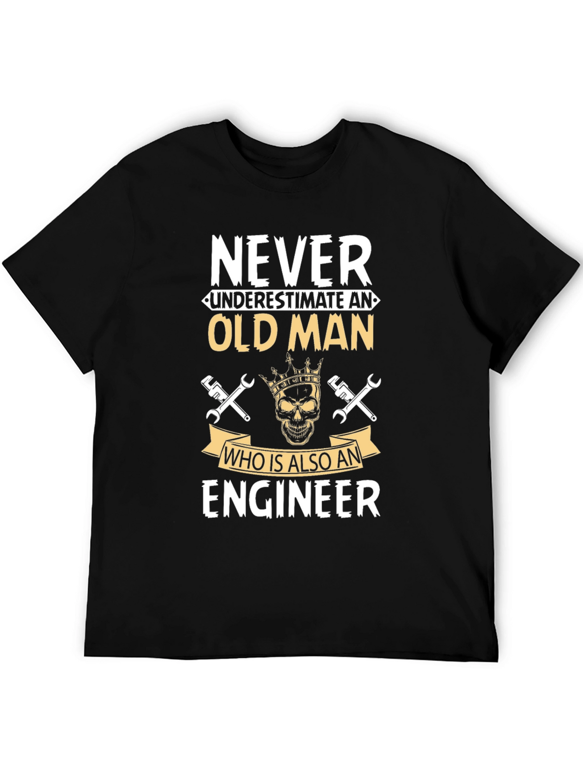 Never Underestimate Engineer T-Shirt