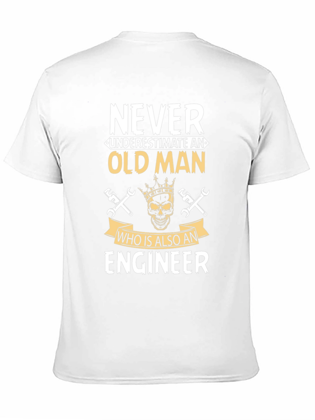 Never Underestimate Engineer T-Shirt