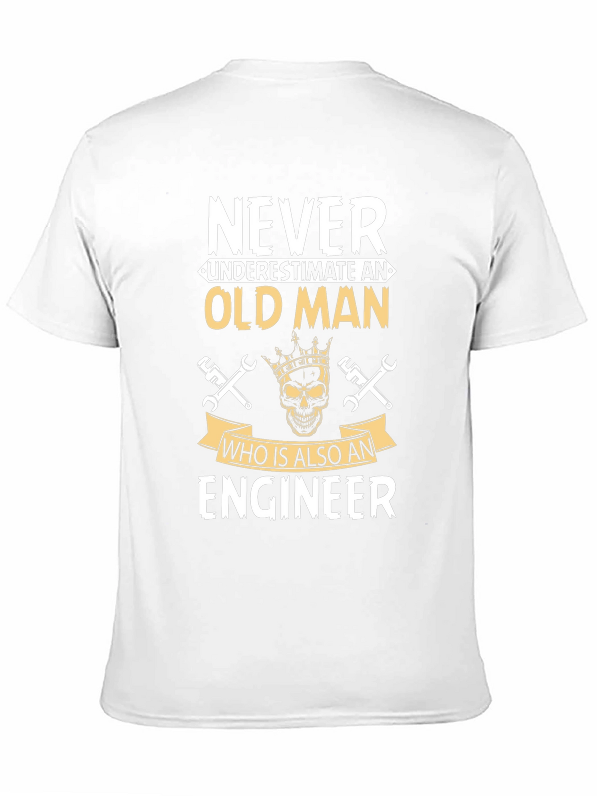 Never Underestimate Engineer T-Shirt