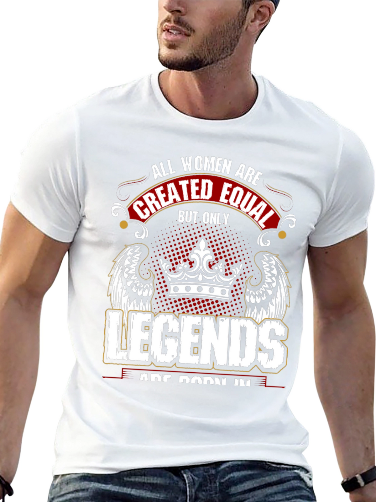Women Legends T-Shirt: All Women are Created Equal
