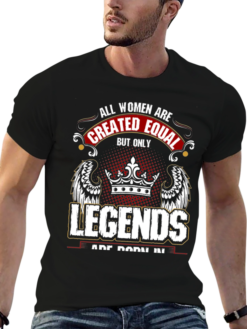 Women Legends T-Shirt: All Women are Created Equal