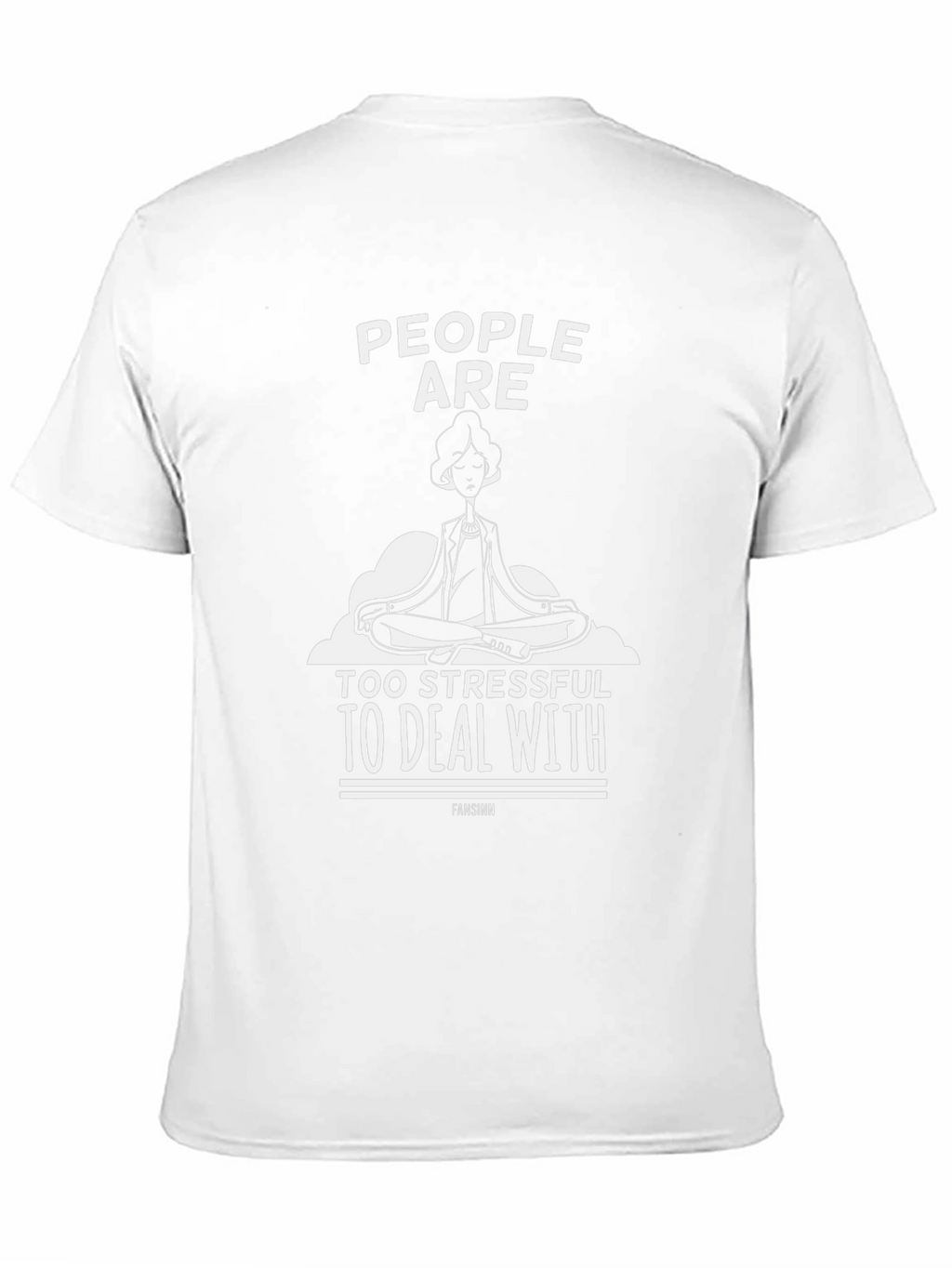 Stress-Free Tee: People Are Too Stressful Graphic T-Shirt