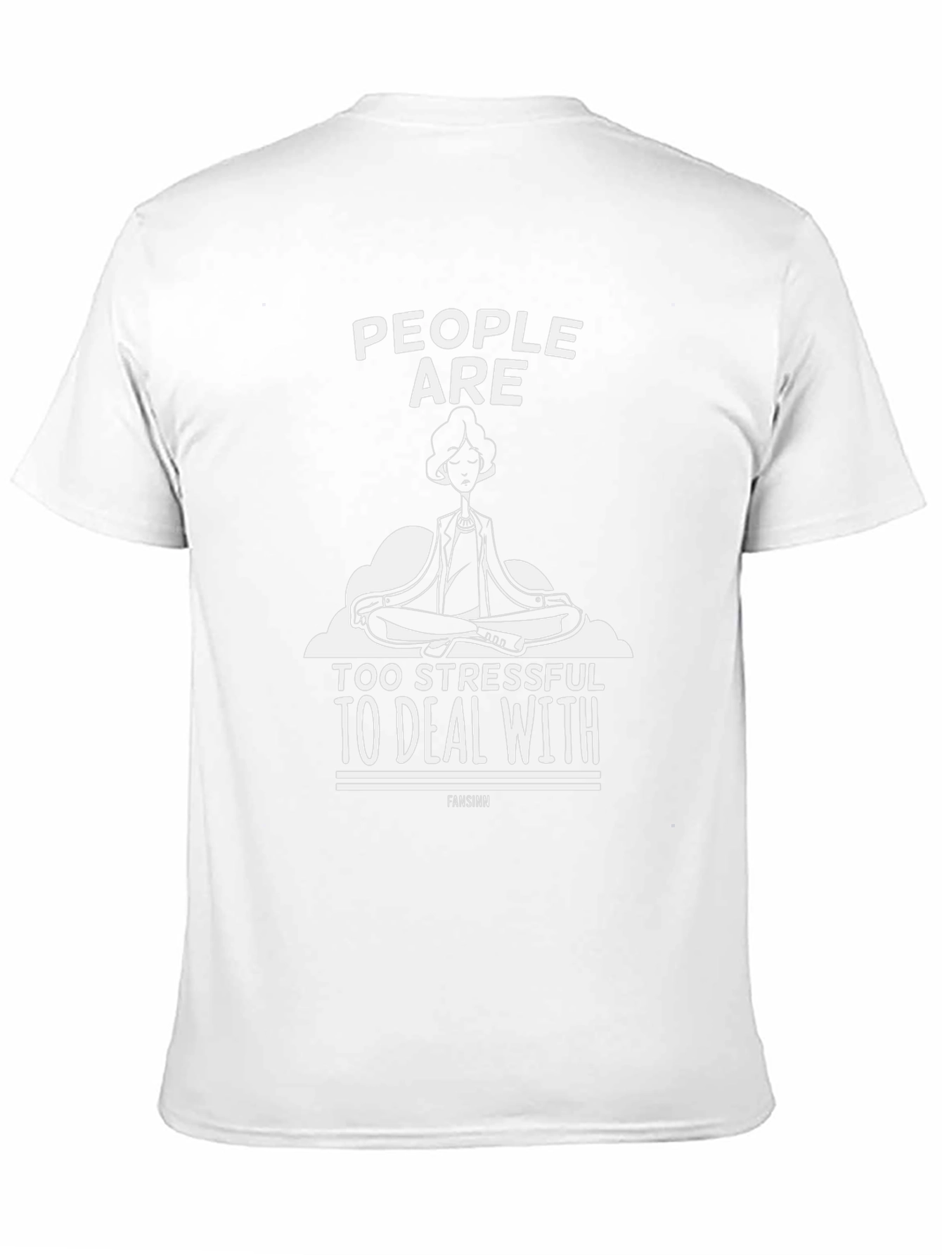 Stress-Free Tee: People Are Too Stressful Graphic T-Shirt