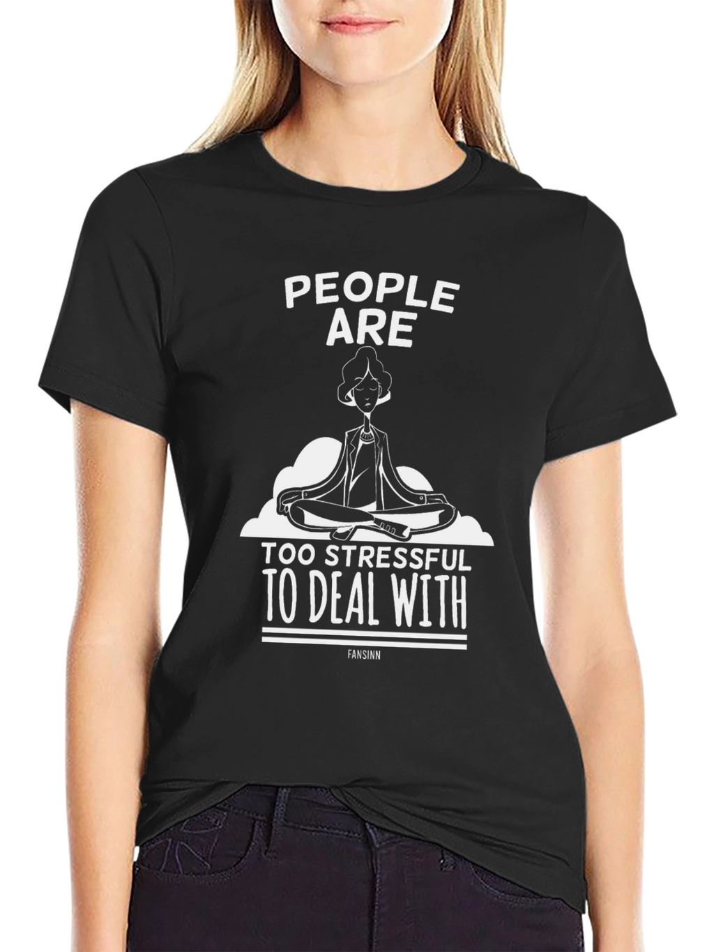 Stress-Free Tee: People Are Too Stressful Graphic T-Shirt