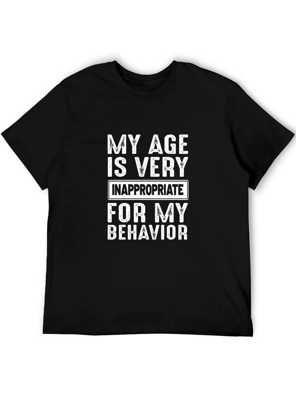 Funny Age Inappropriate T-Shirt