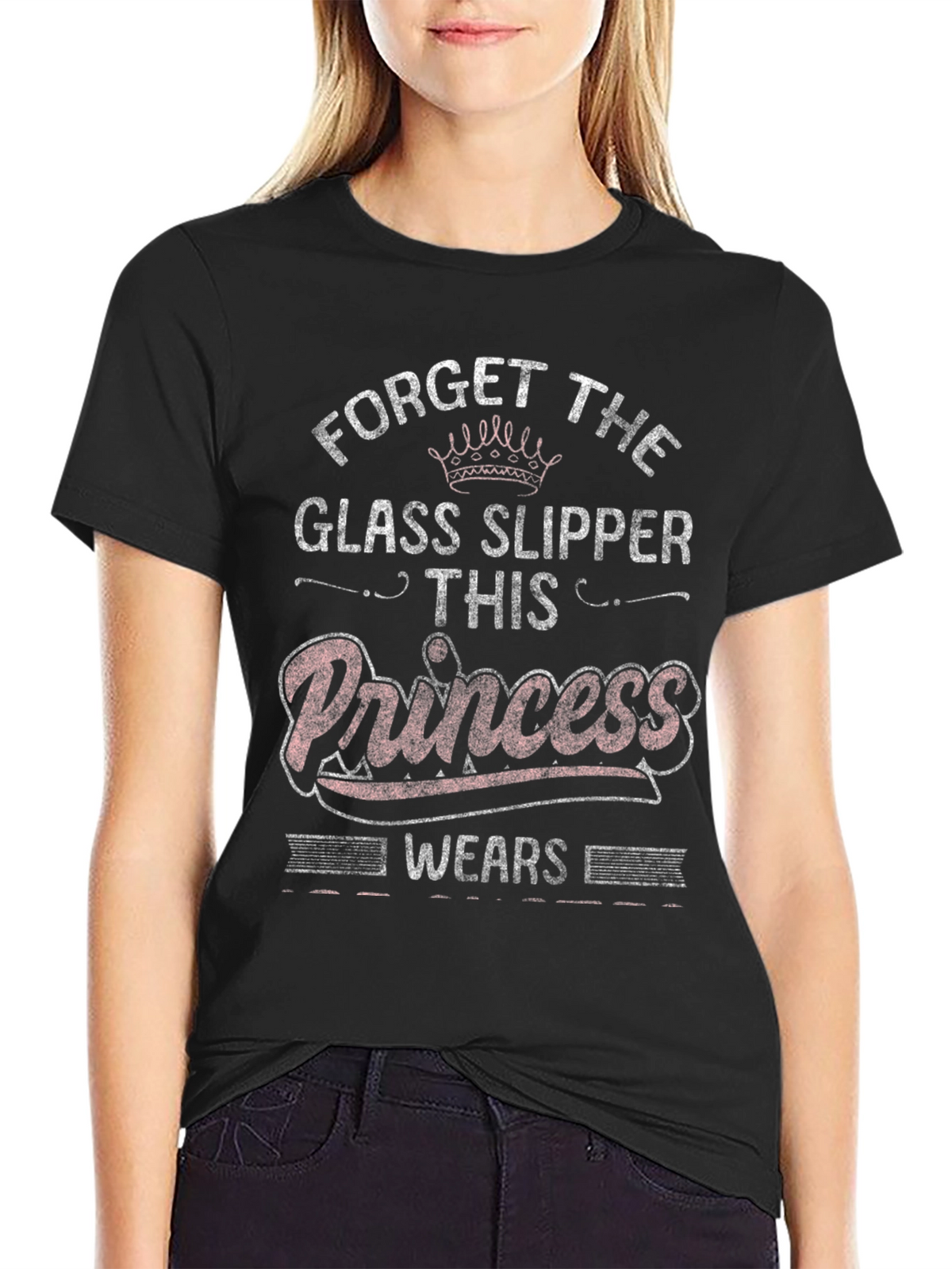 Forget Glass Slippers Princess T-Shirt