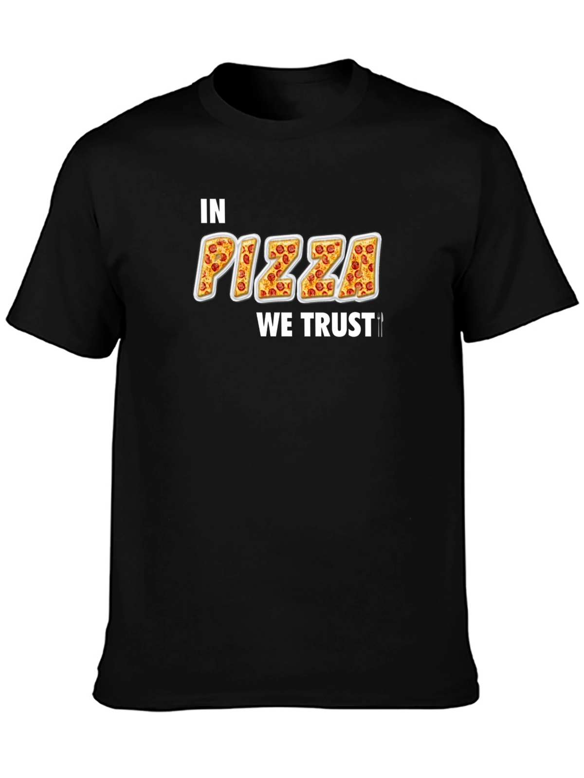 In Pizza We Trust T-Shirt - Novelty Foodie Tee
