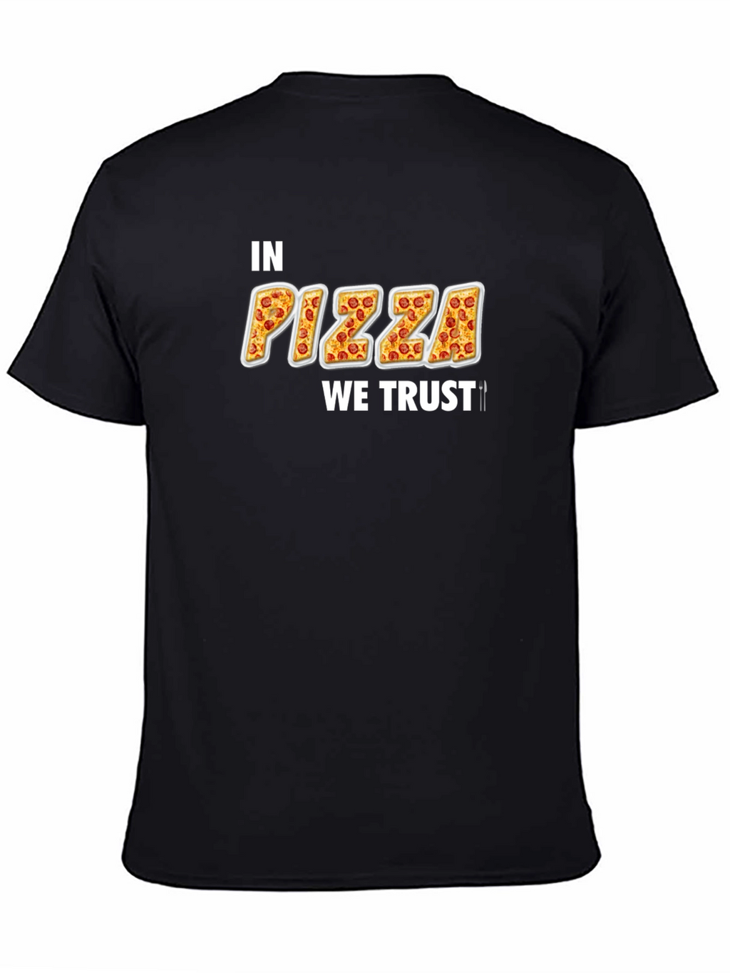 In Pizza We Trust T-Shirt - Novelty Foodie Tee