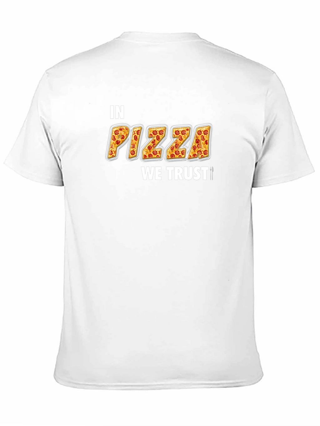 In Pizza We Trust T-Shirt - Novelty Foodie Tee