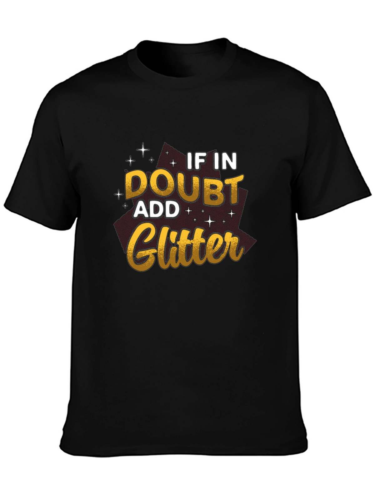 If In Doubt Add Glitter Black T-Shirt