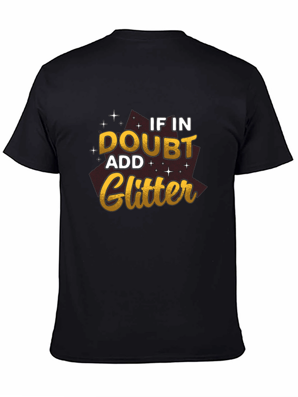 If In Doubt Add Glitter Black T-Shirt