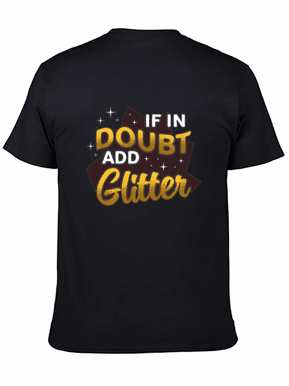 If In Doubt Add Glitter Black T-Shirt