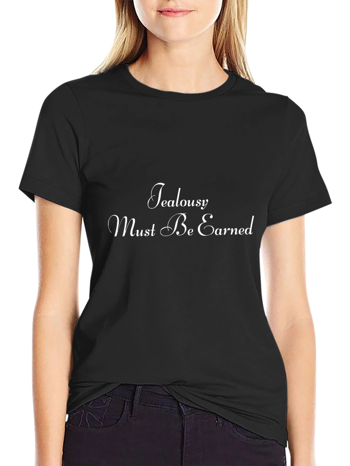Jealousy Must Be Earned Graphic Tee